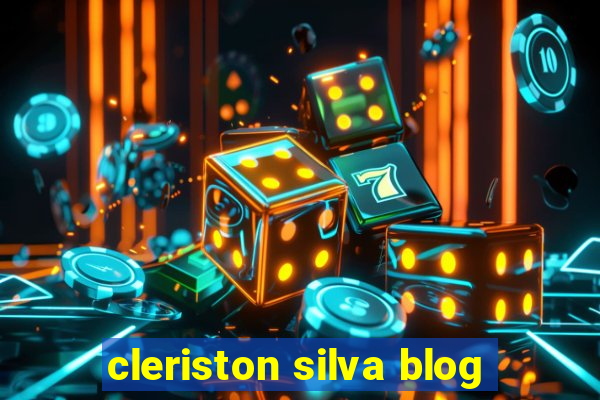 cleriston silva blog